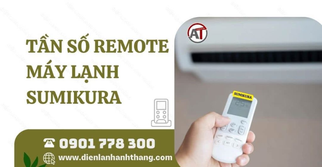 tần số remote máy lạnh sumikura Điện lạnh Anh Thắng