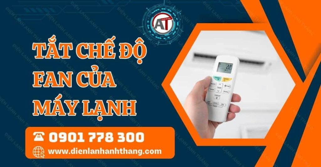 tắt chế độ fan của máy lạnh Điện lạnh Anh Thắng