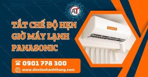 tắt chế độ hẹn giờ máy lạnh panasonic Điện lạnh Anh Thắng