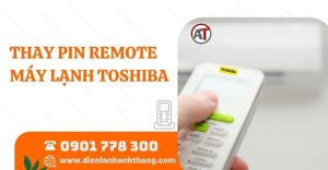 thay pin remote máy lạnh toshiba Điện lạnh Anh Thắng