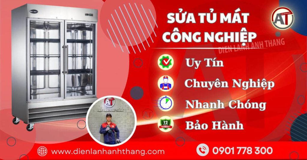 Trung tâm sửa tủ mát công nghiệp Điện lạnh Anh Thắng