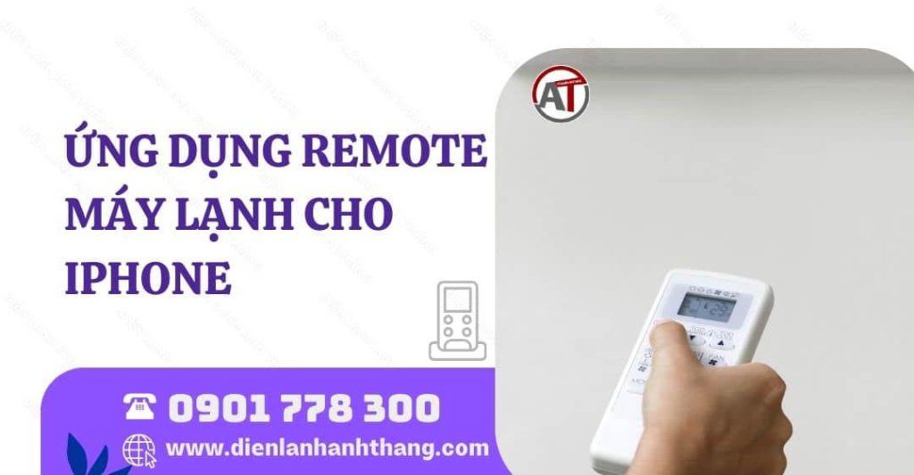 Khám Phá Ứng Dụng Remote Máy Lạnh Cho Iphone Hay Dùng Nhất 2025 ứng dụng remote máy lạnh cho iphone Điện lạnh Anh Thắng