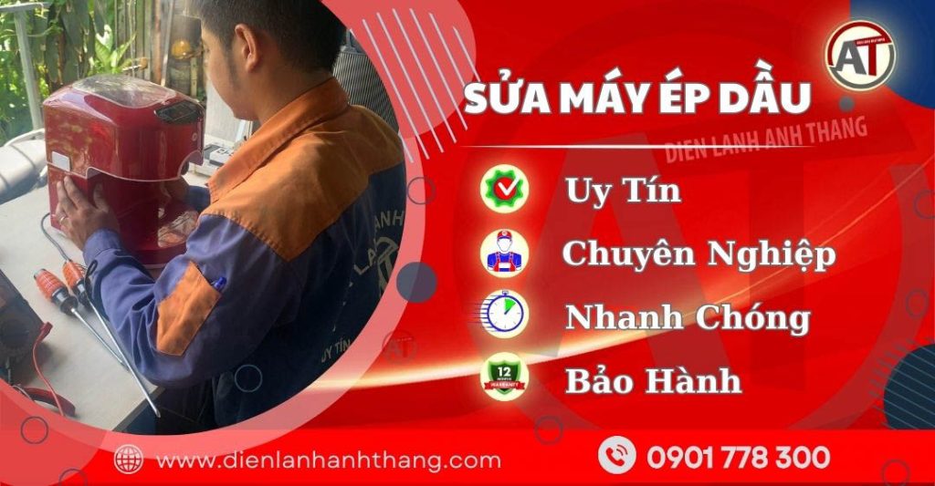 Nhận Sửa Máy Ép Dầu Gia Đình Và Máy Ép Dầu Thực Phẩm Tại TPHCM 2026 Trung tâm sửa máy ép dầu - Điện lạnh Anh Thắng