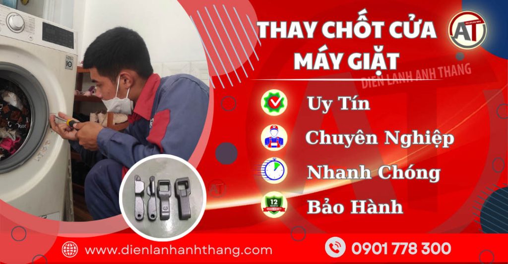 Thay Chốt Cửa Máy Giặt Chính Hãng, Chuyên Nghiệp , Giá Tốt 2025 Trung tâm thay chốt cửa máy giặt - Điện lạnh Anh Thắng