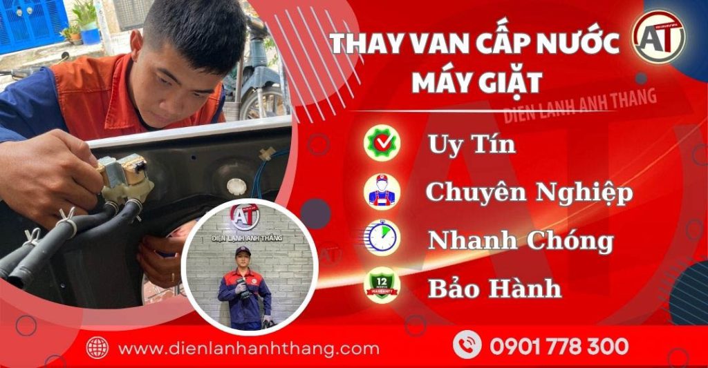 Thay Van Cấp Nước Máy Giặt Tại Nhà, Chính Hãng Mọi Model 2025 Trung tâm thay van cấp nước máy giặt - Điện lạnh Anh Thắng