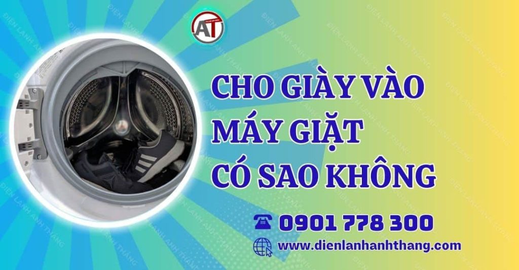 cho giày vào máy giặt có sao không Điện lạnh Anh Thắng