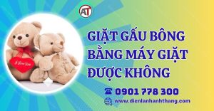 giặt gấu bông bằng máy giặt được không Điện lạnh Anh Thắng