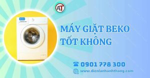 máy giặt beko tốt không Điện lạnh Anh Thắng