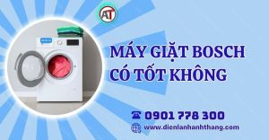 máy giặt bosch có tốt không Điện lạnh Anh Thắng