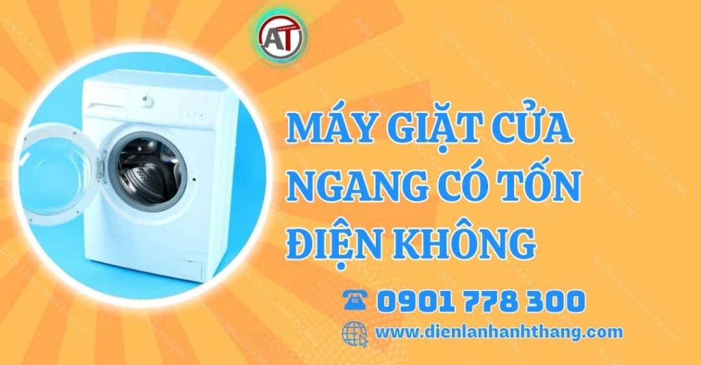 máy giặt cửa ngang có tốn điện không Điện lạnh Anh Thắng