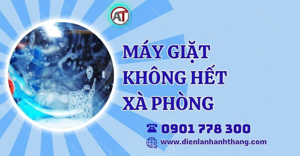 máy giặt không hết xà phòng Điện lạnh Anh Thắng