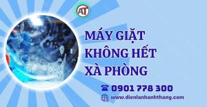 máy giặt không hết xà phòng Điện lạnh Anh Thắng