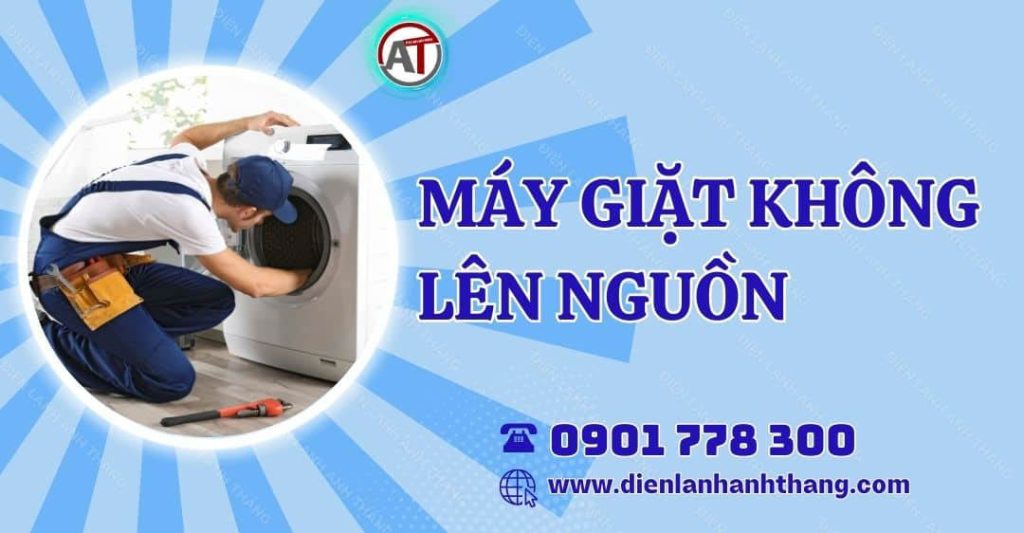 máy giặt không lên nguồn Điện lạnh Anh Thắng