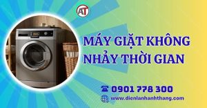 máy giặt không nhảy thời gian Điện lạnh Anh Thắng