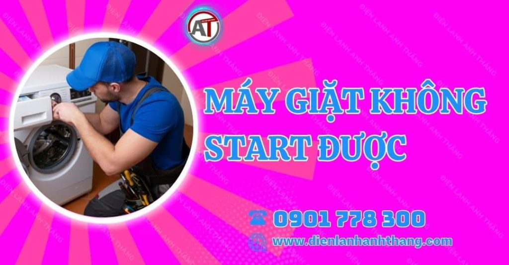 máy giặt không start được Điện lạnh Anh Thắng