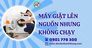 máy giặt lên nguồn nhưng không chạy Điện lạnh Anh Thắng