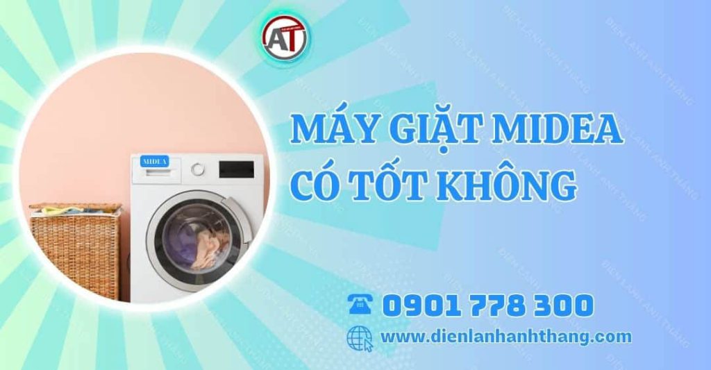 máy giặt midea có tốt không Điện lạnh Anh Thắng