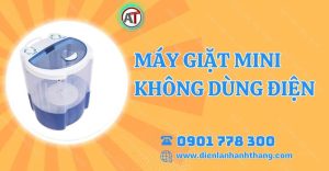 máy giặt mini không dùng điện Điện lạnh Anh Thắng