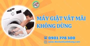 máy giặt vắt mãi không dừng Điện lạnh Anh Thắng