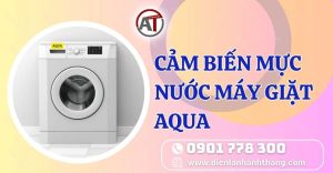 cảm biến mực nước máy giặt aqua Điện lạnh Anh Thắng