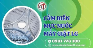 cảm biến mực nước máy giặt lg Điện lạnh Anh Thắng