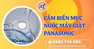 cảm biến mực nước máy giặt panasonic Điện lạnh Anh Thắng