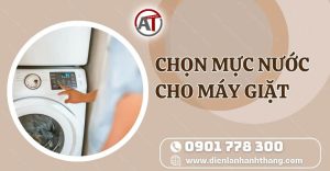 chọn mực nước cho máy giặt Điện lạnh Anh Thắng