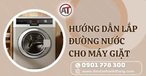 hướng dẫn lắp đường nước cho máy giặt Điện lạnh Anh Thắng