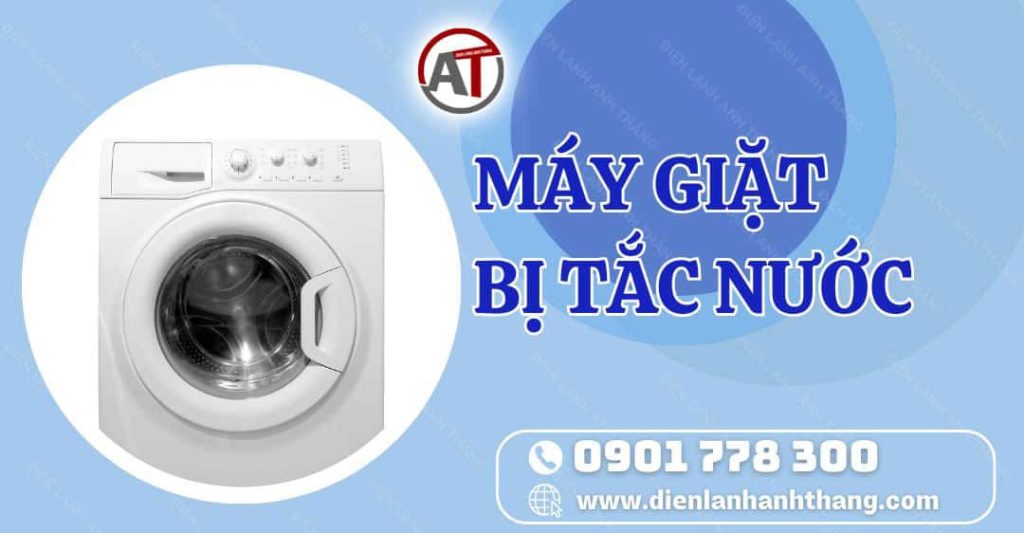 máy giặt bị tắc nước Điện lạnh Anh Thắng