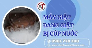 máy giặt đang giặt bị cúp nước Điện lạnh Anh Thắng