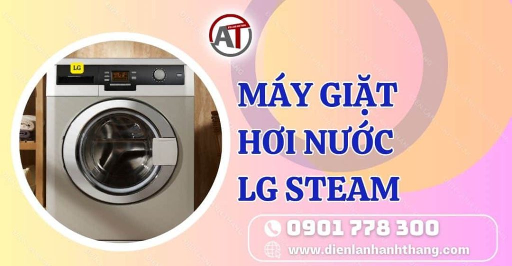 máy giặt hơi nước lg steam Điện lạnh Anh Thắng