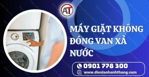 máy giặt không đóng van xả nước Điện lạnh Anh Thắng