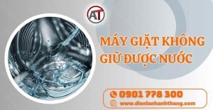 máy giặt không giữ được nước Điện lạnh Anh Thắng