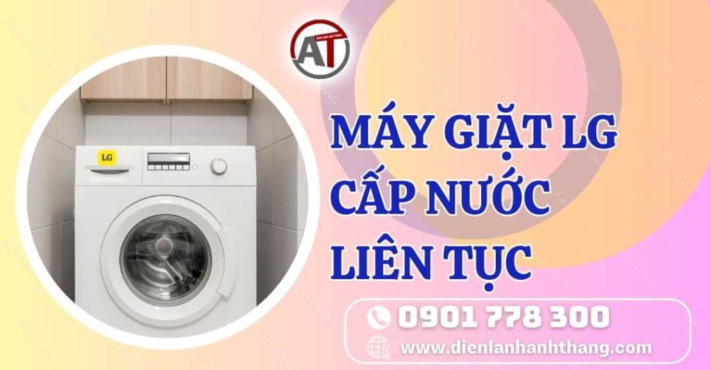 máy giặt lg cấp nước liên tục Điện lạnh Anh Thắng