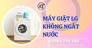 máy giặt lg không ngắt nước Điện lạnh Anh Thắng