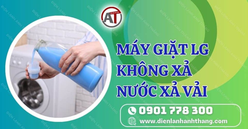 máy giặt lg không xả nước xả vải Điện lạnh Anh Thắng