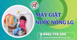 máy giặt nước nóng lg Điện lạnh Anh Thắng
