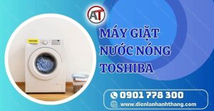 máy giặt nước nóng toshiba Điện lạnh Anh Thắng
