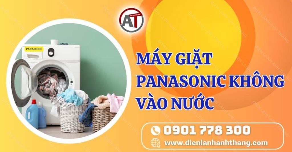 máy giặt panasonic không vào nước Điện lạnh Anh Thắng