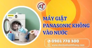 máy giặt panasonic không vào nước Điện lạnh Anh Thắng