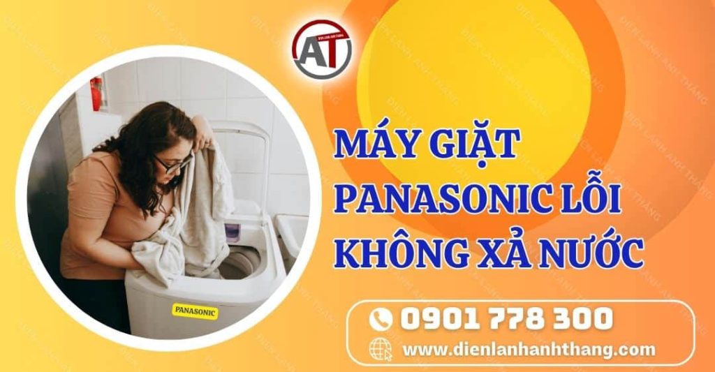 máy giặt panasonic lỗi không xả nước Điện lạnh Anh Thắng