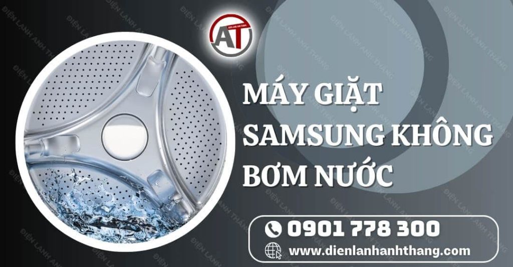 máy giặt samsung không bơm nước Điện lạnh Anh Thắng