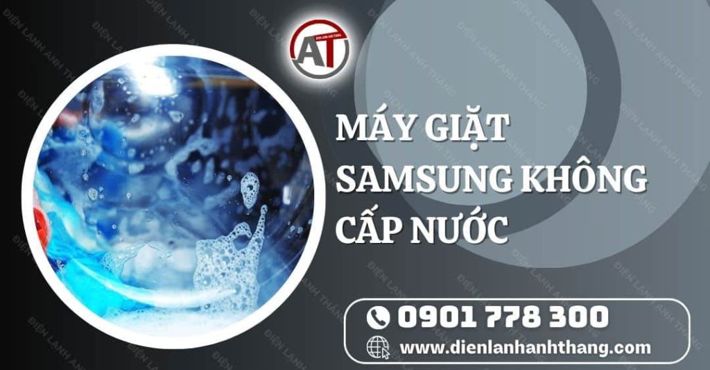 máy giặt samsung không cấp nước Điện lạnh Anh Thắng