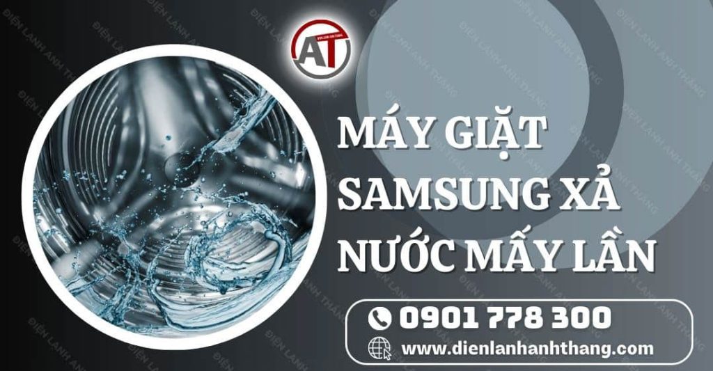 máy giặt samsung xả nước mấy lần Điện lạnh Anh Thắng