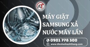 máy giặt samsung xả nước mấy lần Điện lạnh Anh Thắng