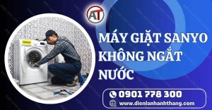 máy giặt sanyo không ngắt nước Điện lạnh Anh Thắng