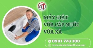máy giặt vừa cấp nước vừa xả Điện lạnh Anh Thắng