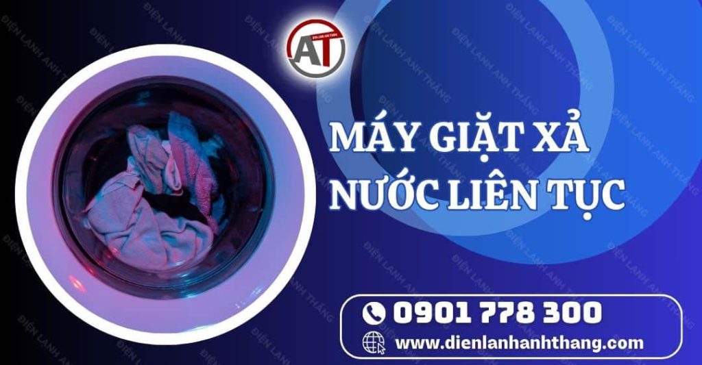 máy giặt xả nước liên tục Điện lạnh Anh Thắng