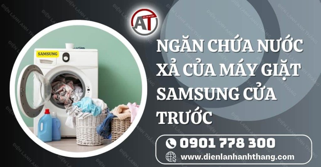 ngăn chứa nước xả của máy giặt samsung cửa trước Điện lạnh Anh Thắng