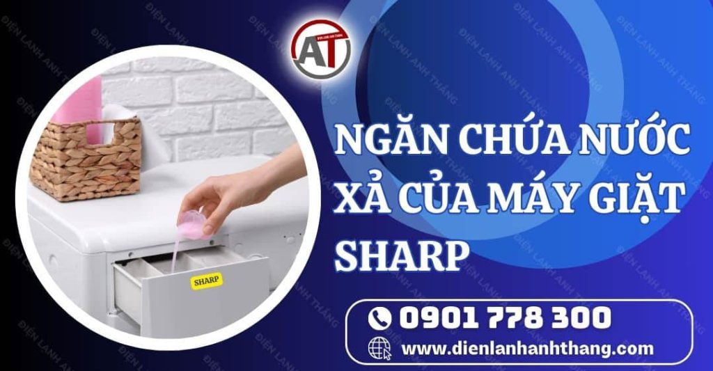 ngăn chứa nước xả của máy giặt sharp Điện lạnh Anh Thắng